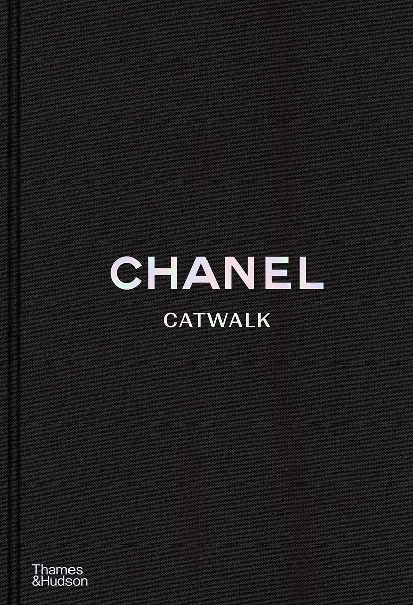 Chanel Catwalk: The Complete Fashion Collection