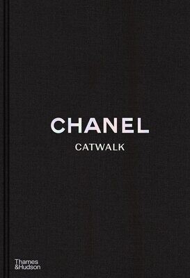 Chanel Catwalk: The Complete Fashion Collection
