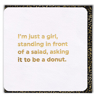 FUNNY BIRTHDAY CARD (GOLD FOILED) I'M JUST A GIRL