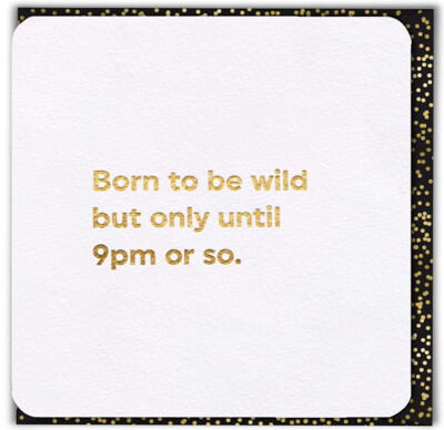 FUNNY BIRTHDAY CARD (GOLD FOILED) BORN TO BE WILD