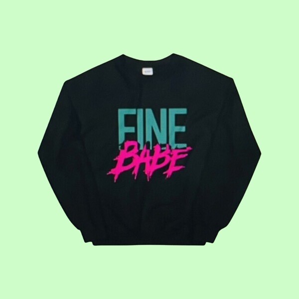 Fine Babe Women's Sweatshirts / Hoodies