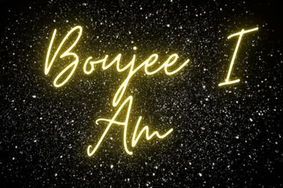 Boujee I Am