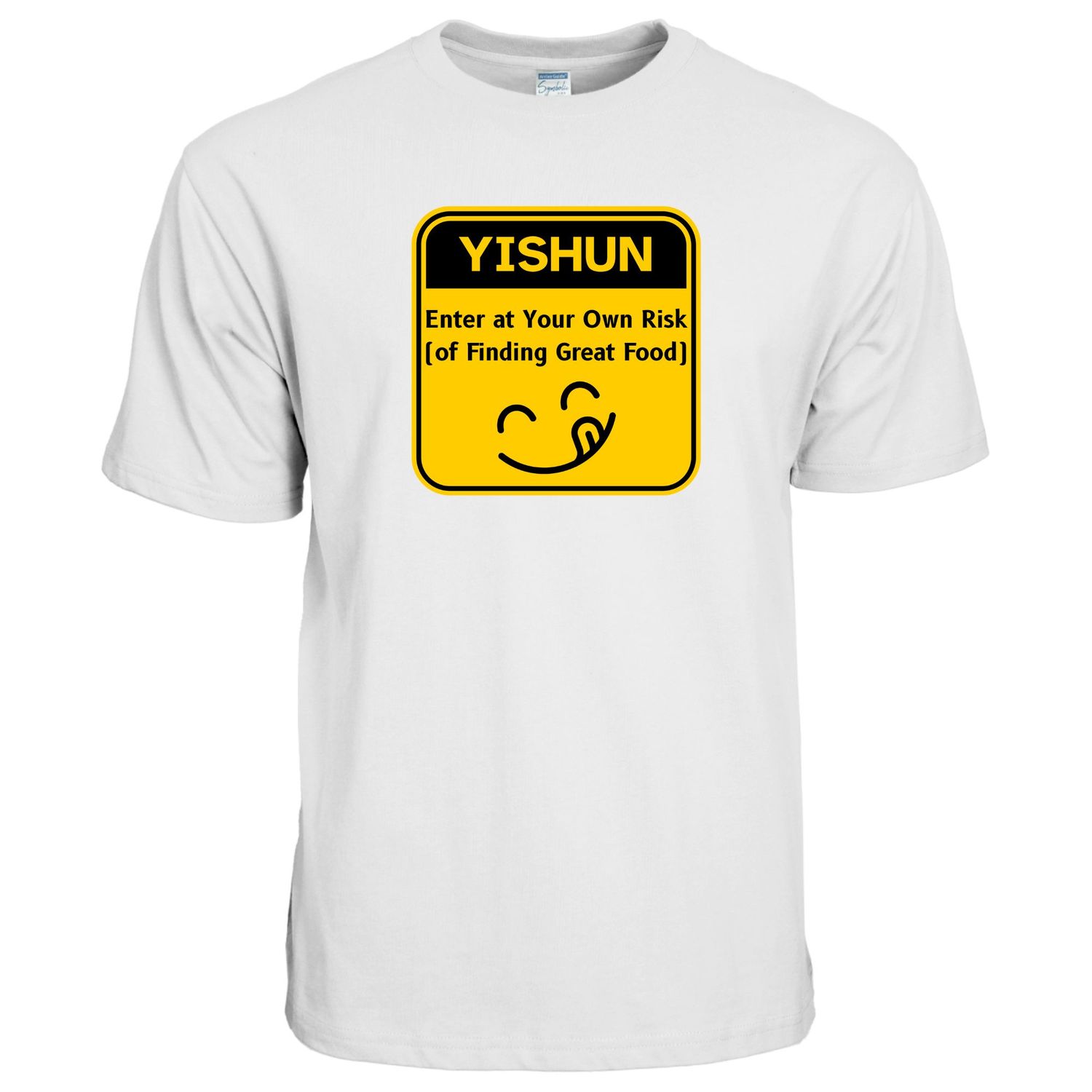 &quot;Yishun – Enter at Your Own Risk (of Finding Great Food)&quot; – Premium 100% Cotton Round Neck T-Shirt