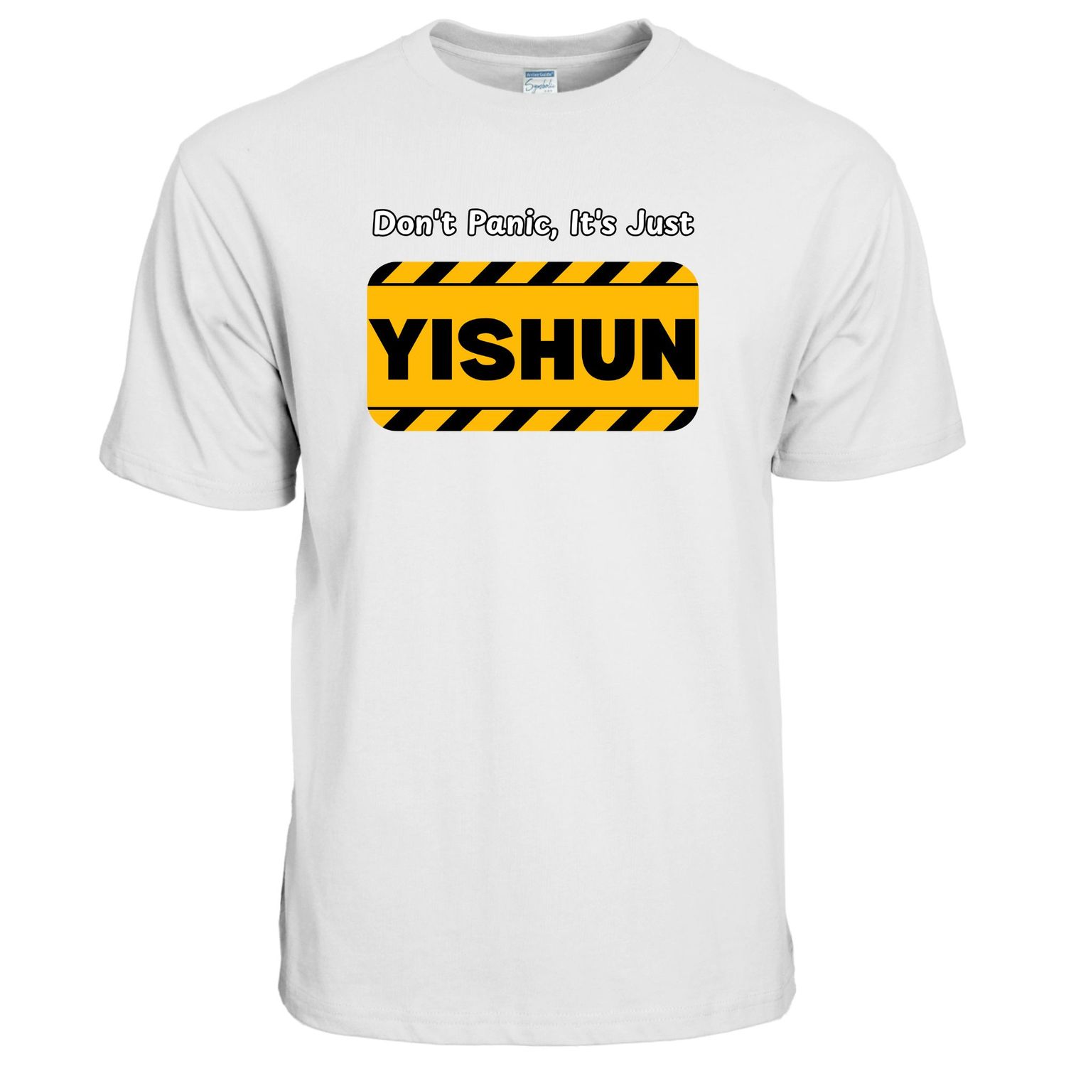 &quot;Don&#39;t Panic, It&#39;s Just Yishun&quot; – Premium 100% Cotton Round Neck T-Shirt with Front Print
