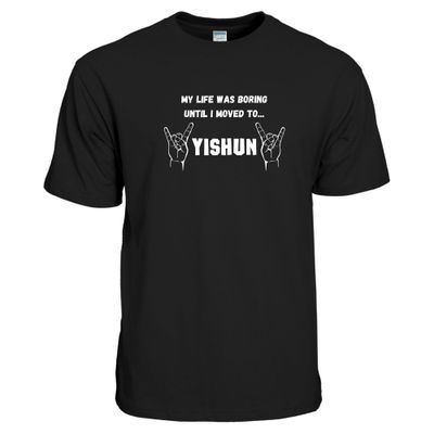 My Life Was Boring Until I Moved to Yishun – Premium Cotton T-Shirt