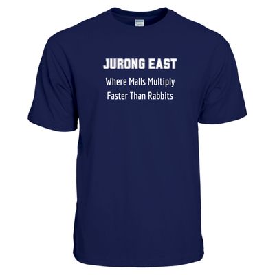Jurong East: Where Malls Multiply Faster Than Rabbits – Premium Cotton T-Shirt