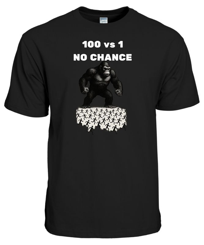 100 vs 1: No Chance T-Shirt – Viral Gorilla Meme Design