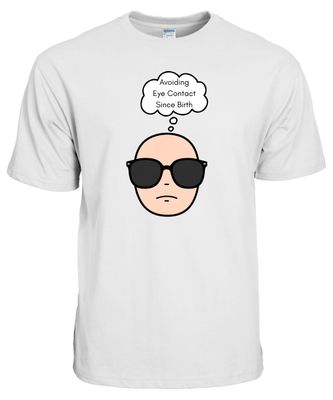 Avoiding Eye Contact Since Birth – Funny Introvert T-Shirt