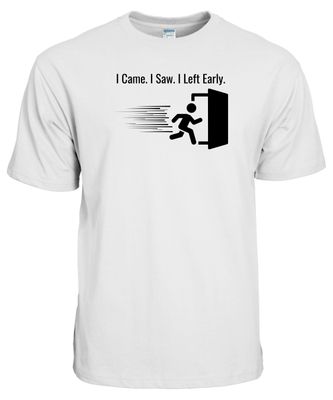 &quot;I Came. I Saw. I Left Early.&quot; – Funny Introvert T-Shirt