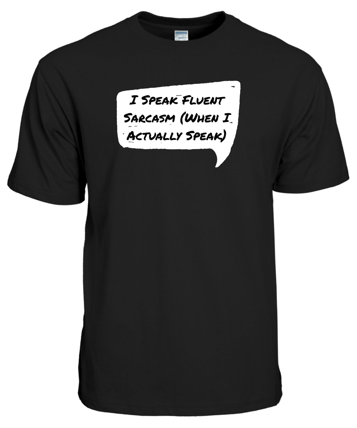 &quot;I Speak Fluent Sarcasm (When I Actually Speak)&quot; – Funny Introvert T-Shirt