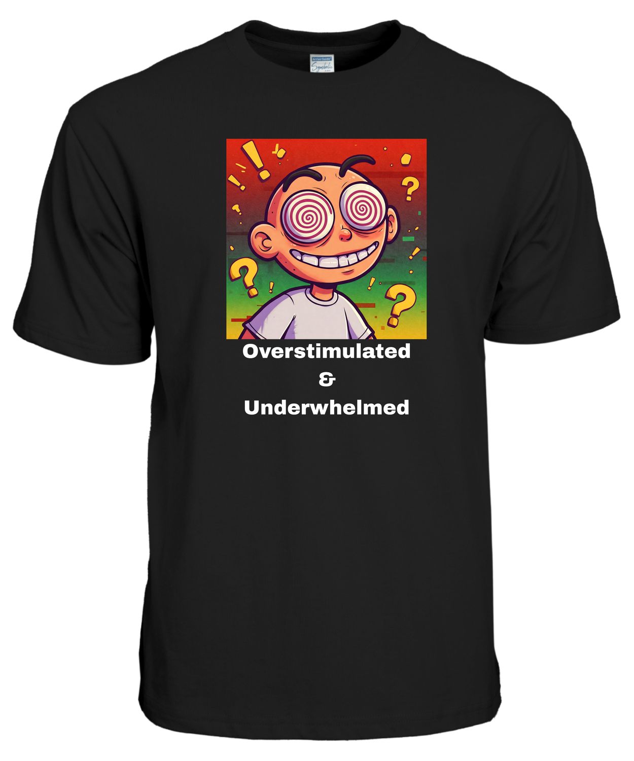 Overstimulated &amp; Underwhelmed T-Shirt - Spiraled Eyes Fuzzy Static Tee