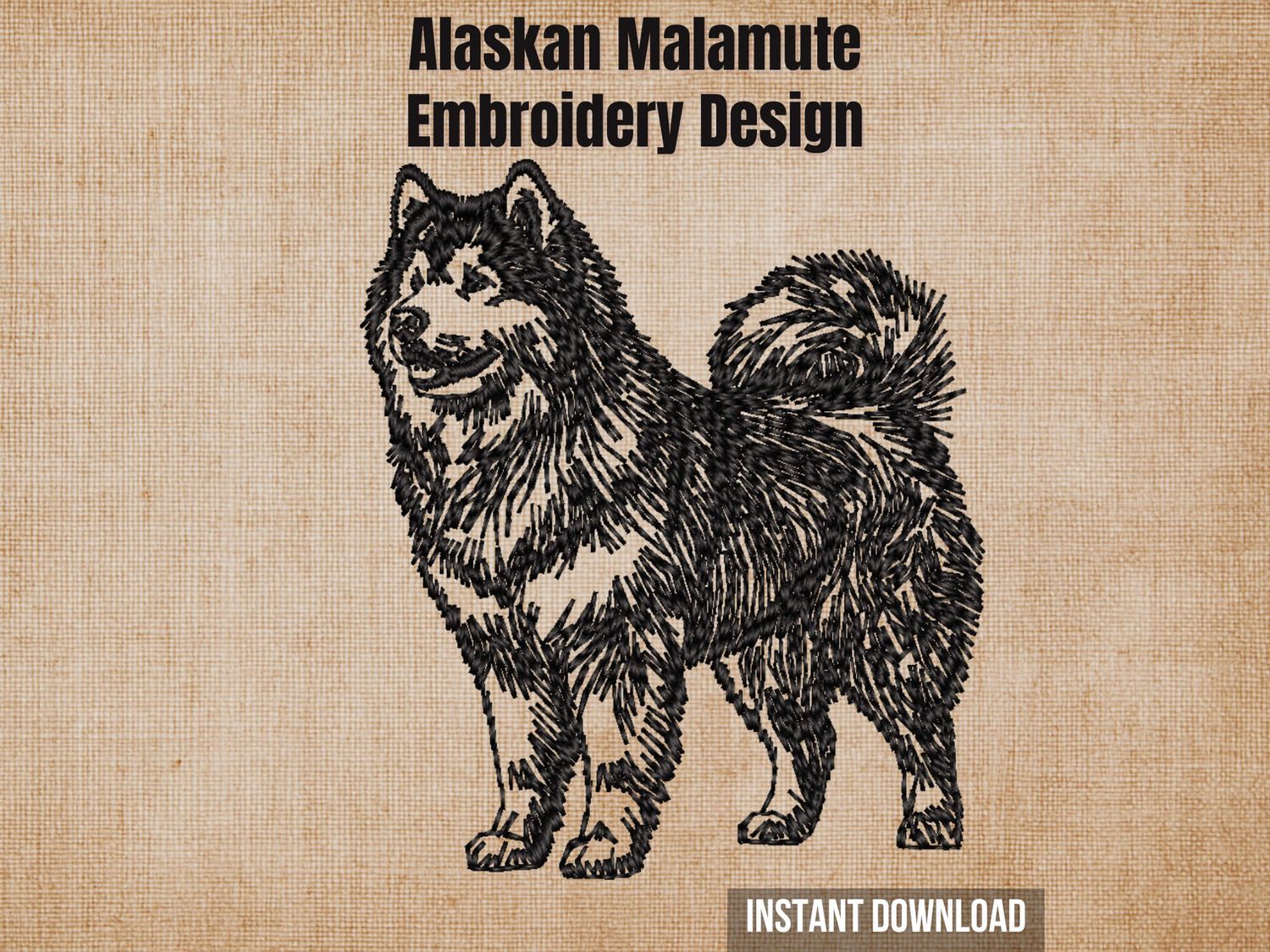 Graphic of an Alaskan Malamute embroidery design on tan fabric with 'Instant Download' text.