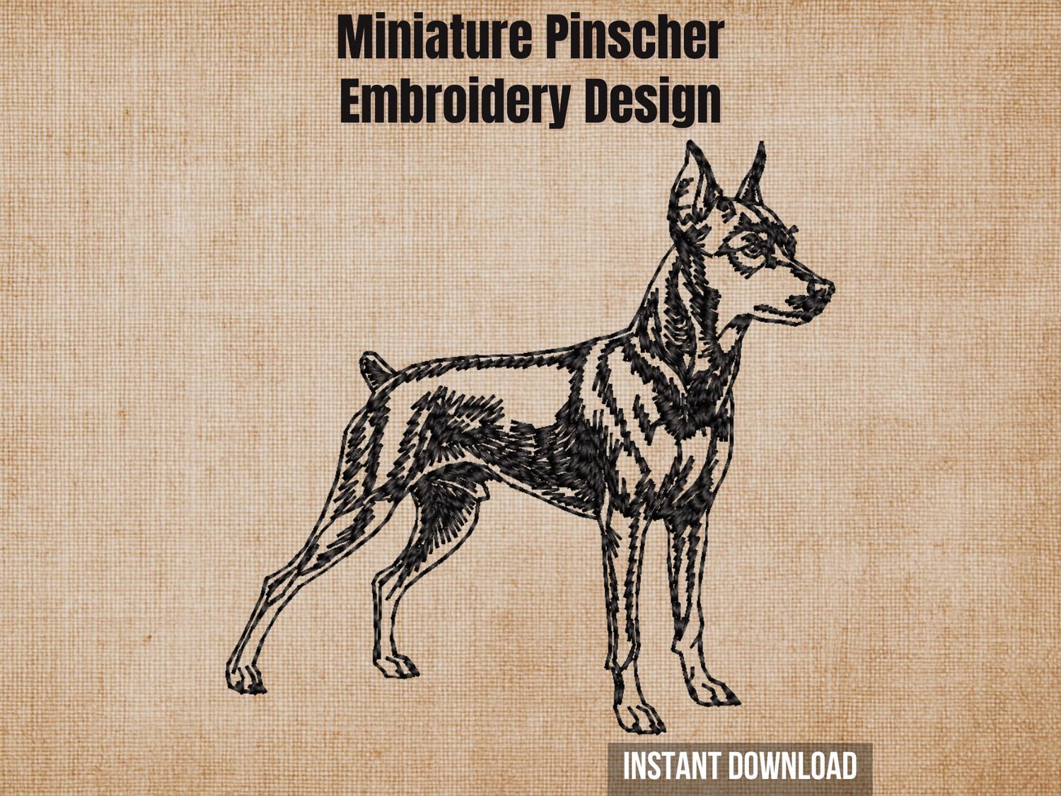 Graphic of a Miniature Pinscher embroidery design on tan fabric with 'Instant Download' text.