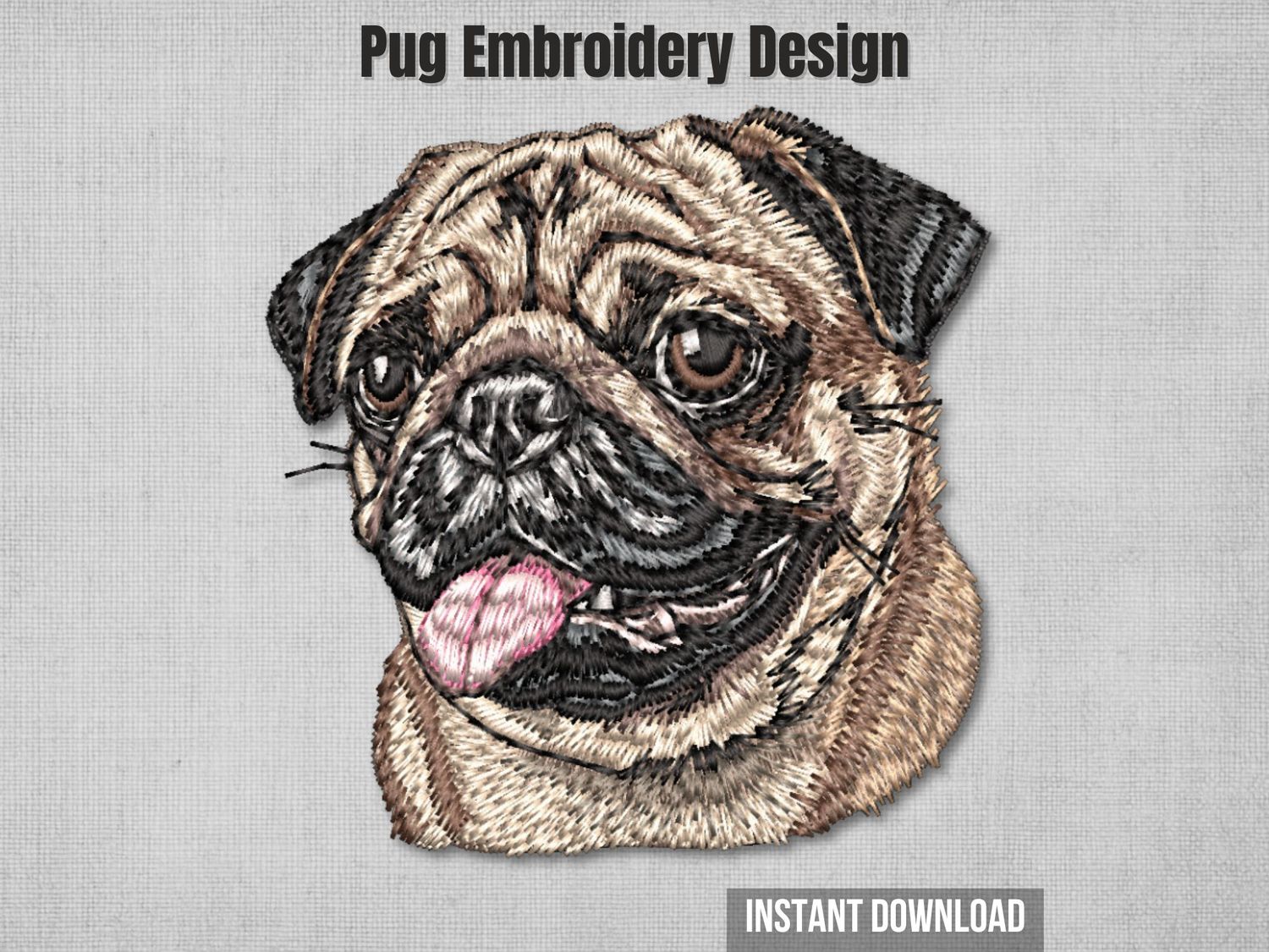 Pug embroidery design, realistic brown pug face portrait with wrinkles, black nose, and tongue out, on light gray background.