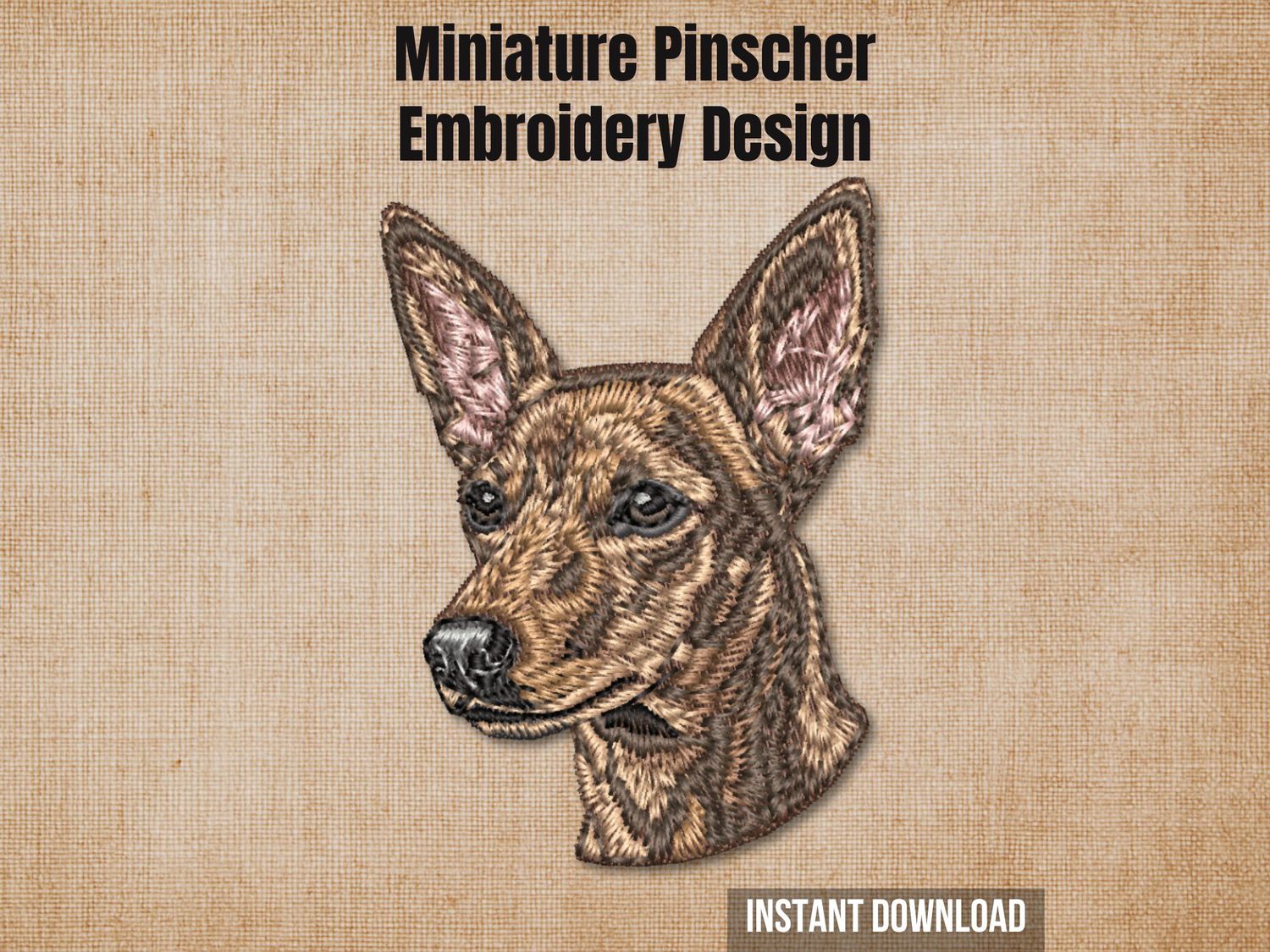 Miniature Pinscher embroidery design, realistic brown dog head with pointed ears and alert expression, machine embroidered on tan fabric, 4x4 inch hoop size.