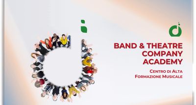 BAND &amp; THEATRE COMPANY ACADEMY -  Centro di Formazione artistica Musicale