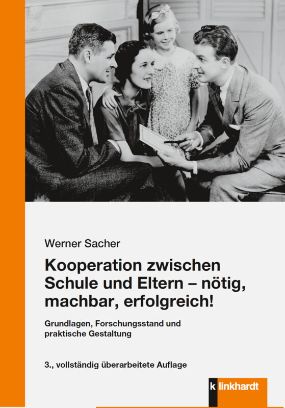 Kooperation zwischen Schule und Eltern - nötig, machbar, erfolgreich!: Grundlagen, Forschungsstand und praktische Gestaltung Kooperation zwischen Schule und Eltern - nötig, machbar, erfolgreich!: Grundlagen, Forschungsstand und praktische Gestaltung