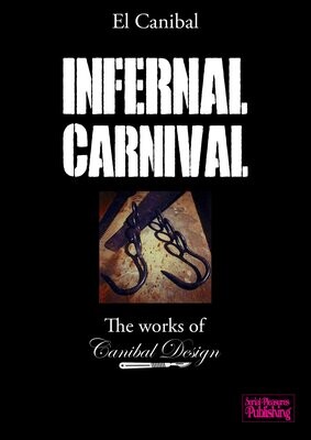 Infernal Carnival - The works of Canibal Design