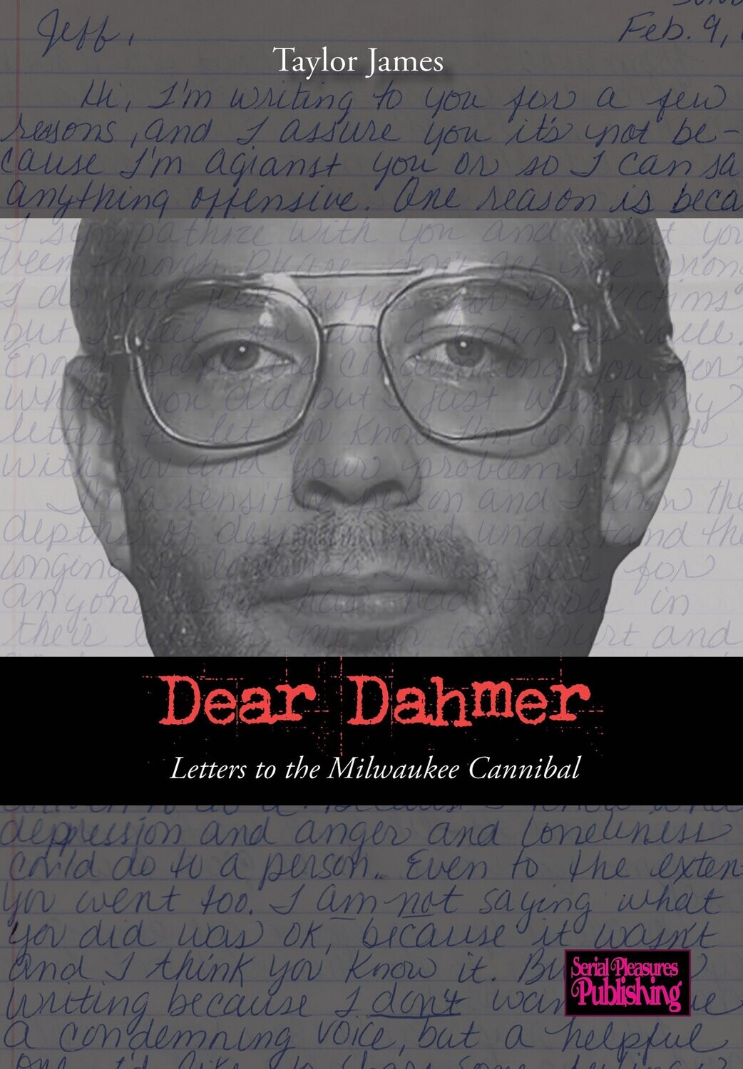 Dear Dahmer - Letters to the Milwaukee Cannibal