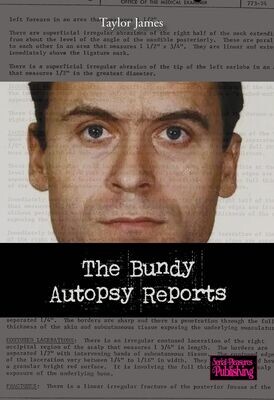 The Bundy Autopsy Reports