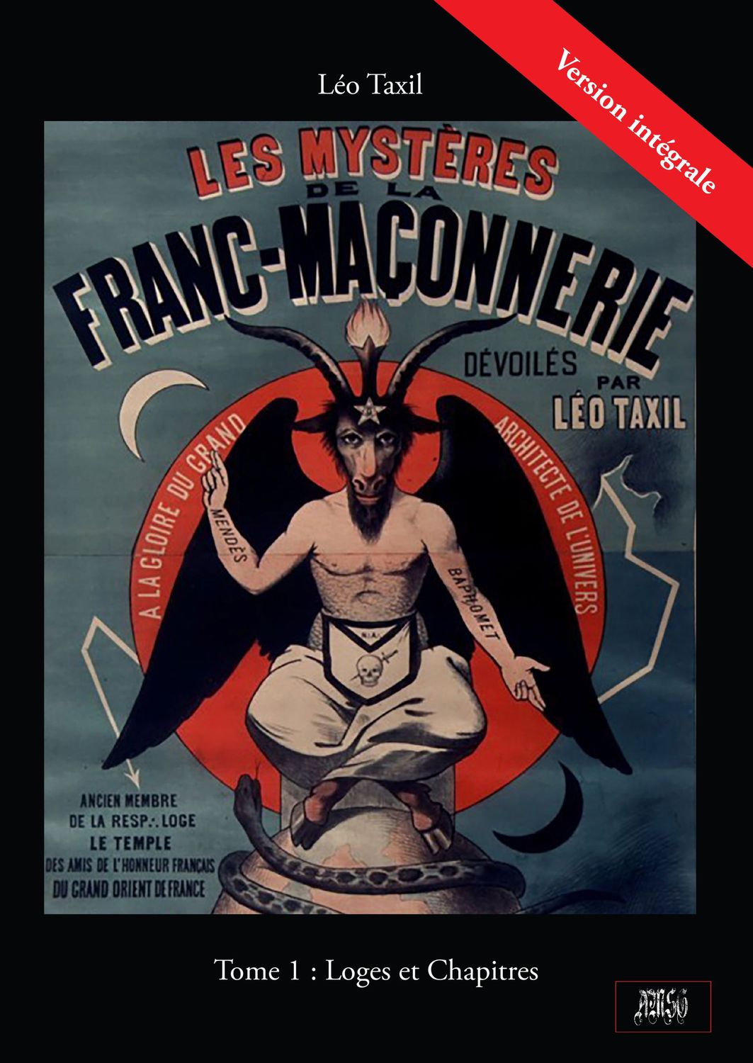 Les mystères de la Franc-Maçonnerie Tome 1 [French edition]