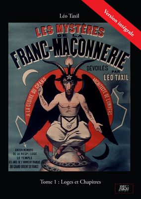 Les mystères de la Franc-Maçonnerie Tome 1 [French edition]