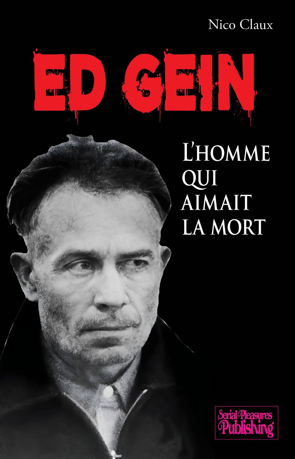 Ed Gein, l'homme qui aimait la mort (édition française)