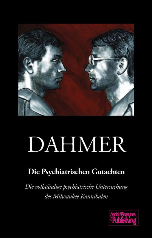 Dahmer - Die Psychiatrischen Gutachten (German edition, signed)