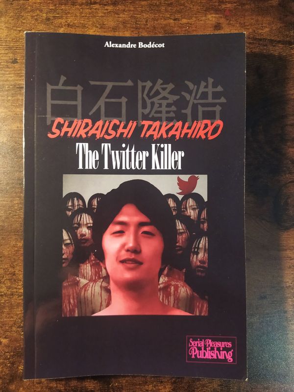 The Twitter Killer, The Diary of Shiraishi Takahiro  (English paperback)