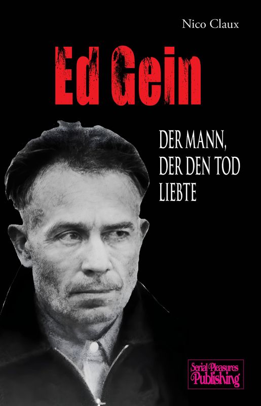 Ed Gein Der mann der den tod liebte (German paperback, signed)