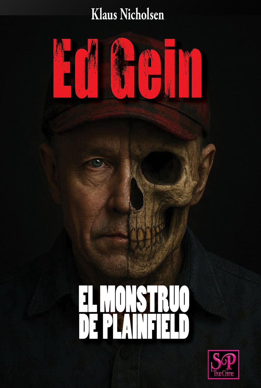 Ed Gein El Monstruo de Plainfield (Spanish paperback, signed) Ed Gein El Monstruo de Plainfield (Spanish paperback, signed)