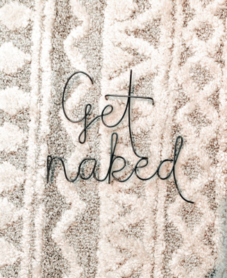 “Get Naked” Wire Words