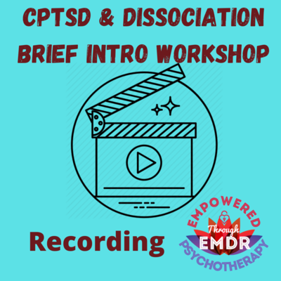 CPTSD & Dissociative Disorders Brief Intro Workshop Recording