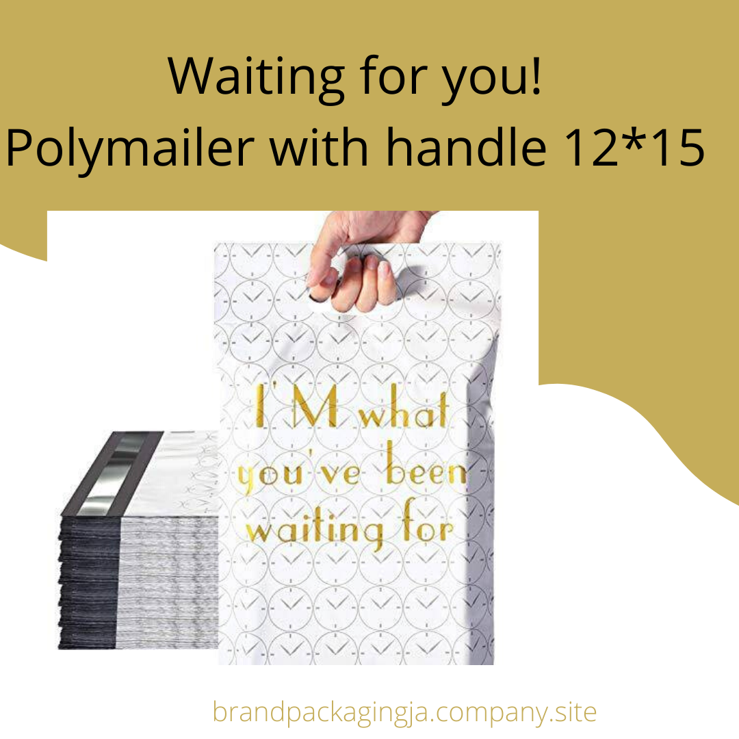 I&#39;m what you been waiting for Polymailer with handle 12*15