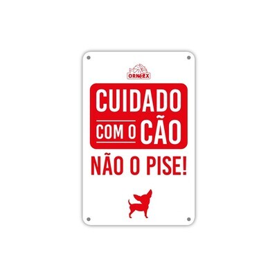 Orni-ex  | Placa PVC Cuidado com o cão Não o pise!