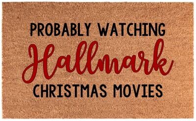 Probably Watching Hallmark Christmas Movies