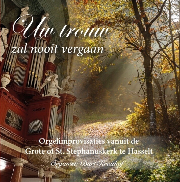 Orgel-CD Deel 2 &quot;Uw trouw zal nooit vergaan&quot;