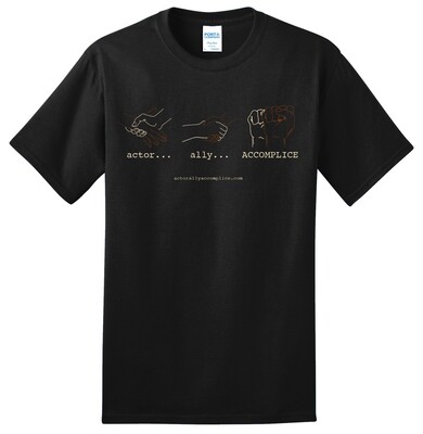 Actor, Ally, Accomplice t-shirt