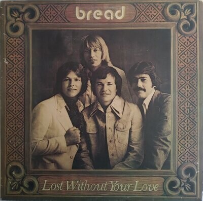 Bread - Lost without your love (1977) Gatefold