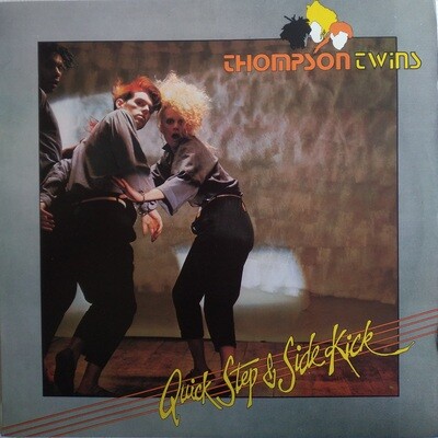 Thompson Twins – Quick Step & Side Kick (1983)