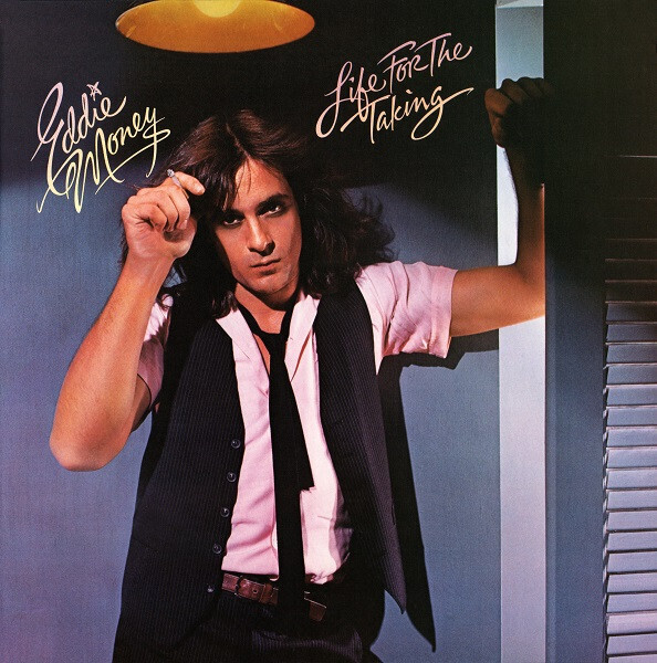 Eddie Money – Life For The Taking (1978)