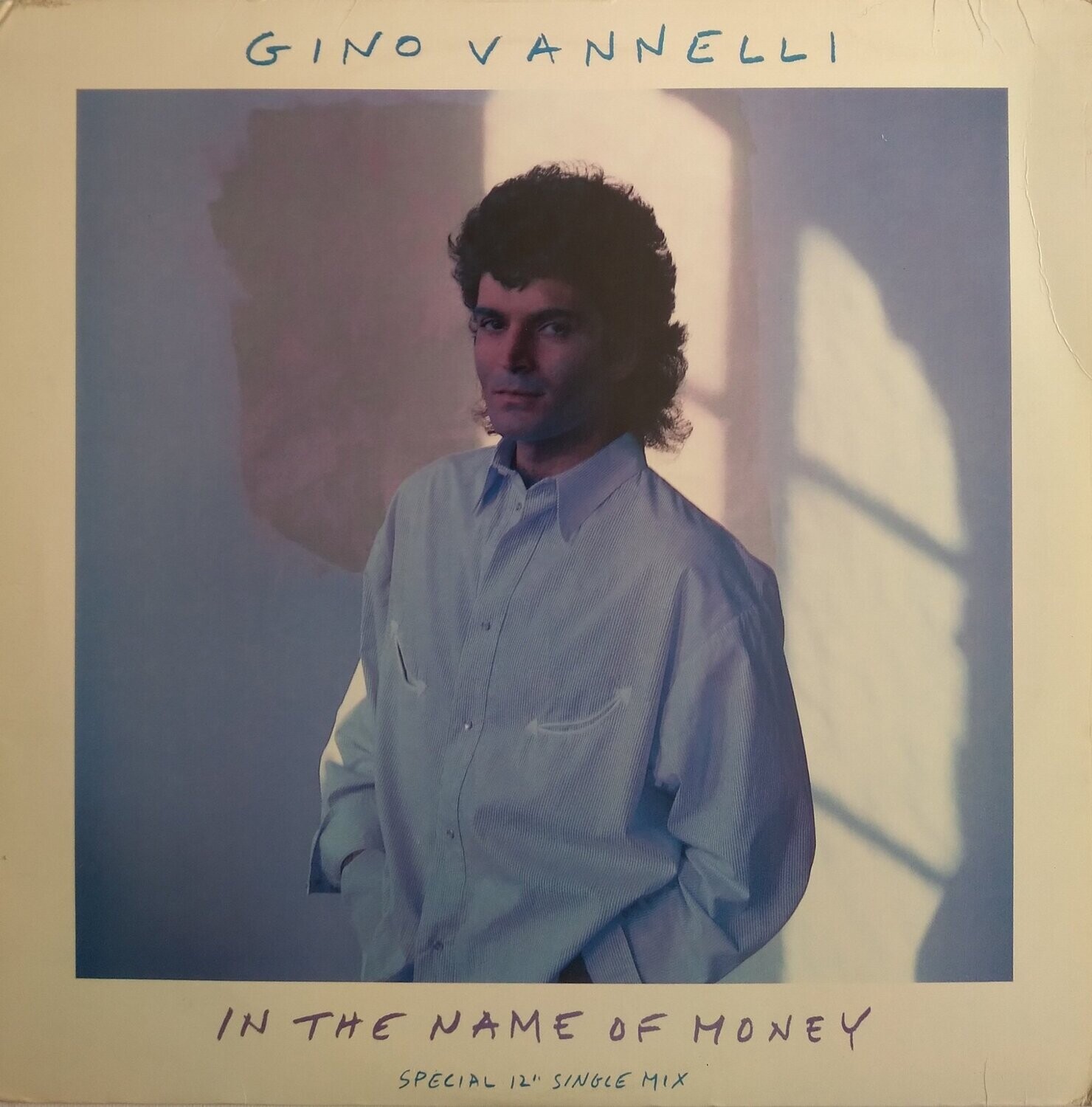 Gino Vannelli – In The Name Of Money (Special 12" Single Mix) 1987