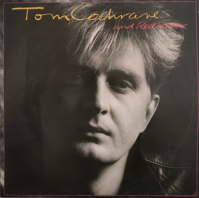 Tom Cochrane And Red Rider – Tom Cochrane And Red Rider (1986)