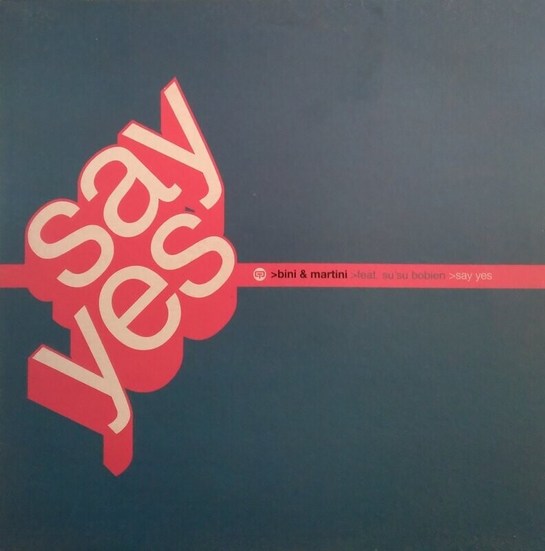 Bini & Martini Feat. Su' Su Bobien – Say Yes (2002) 12" Single