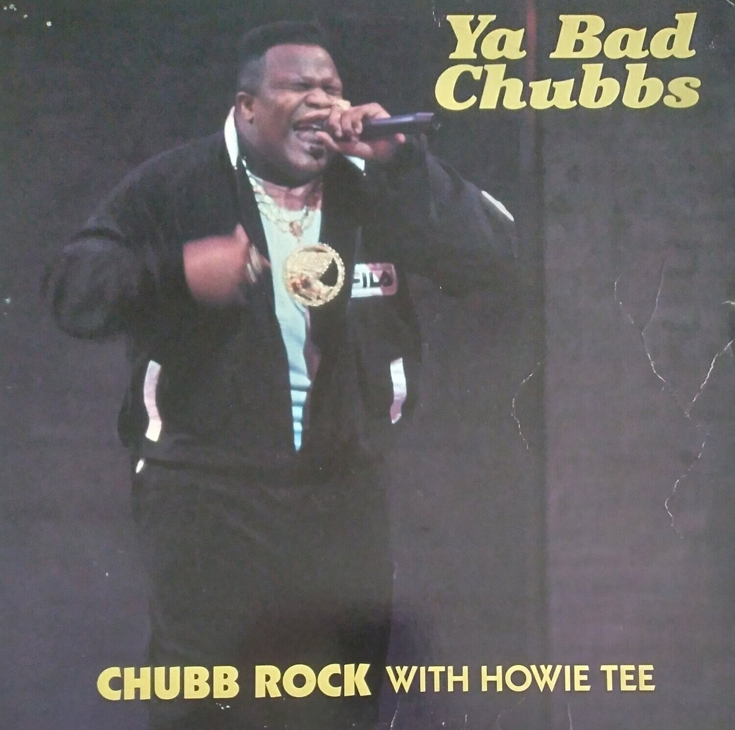 Chubb Rock With Howie Tee – Ya Bad Chubbs (1989) 12" Single