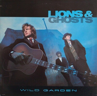 Lions & Ghosts – Wild Garden (1989)