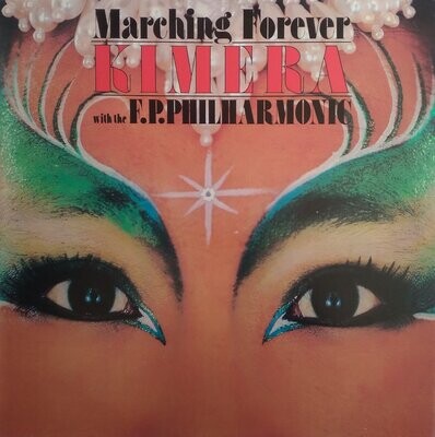 Kimera With The F.P.Philharmonic – Marching Forever (1986)