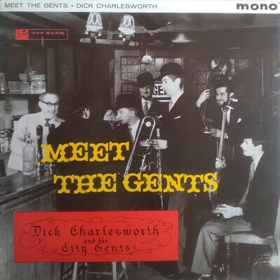 Dick Charlesworth And His City Gents – Meet The Gents