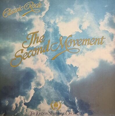 The London Symphony Orchestra Featuring The Royal Choral Society – Classic Rock The Second Movement (1979) | Gatefold