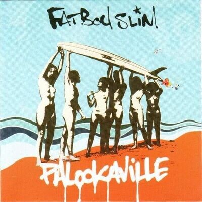 Fatboy Slim – Palookaville (2004) [CD]